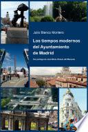 libro Los Tiempos Modernos Del Ayuntamiento De Madrid